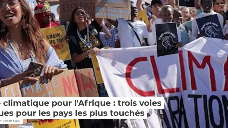 Justice climatique pour l&rsquo;Afrique : trois voies juridiques pour les pays les plus touchés
