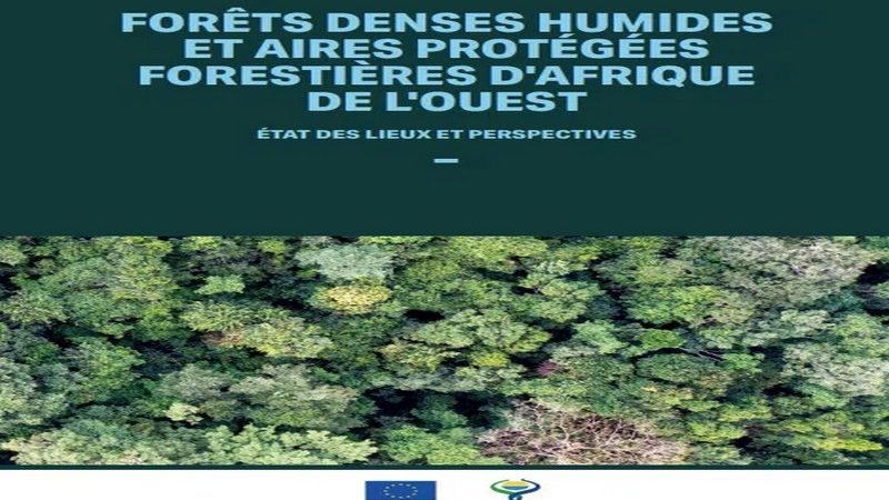 Forêts denses humides et aires protégées en Afrique de l’Ouest : État des lieux, défis et perspectives pour la conservation et le développement durable